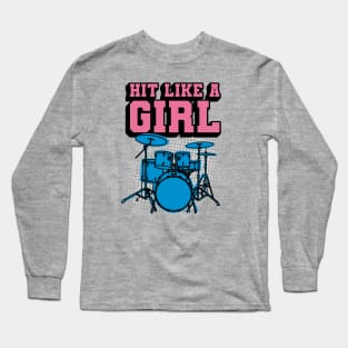 Hit Like a Girl - Funny Drummer Girl Long Sleeve T-Shirt